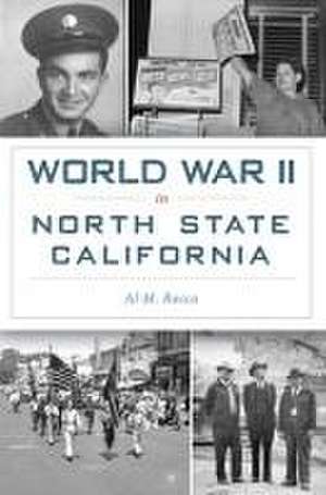 World War II in North State California de Al M Rocca