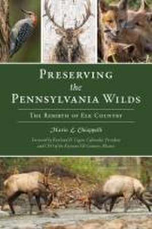 Preserving the Pennsylvania Wilds de Mario Chiappelli