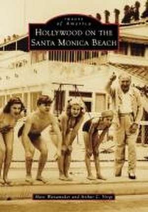 Hollywood on the Santa Monica Beach de Marc Wanamaker