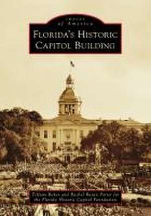 Florida's Historic Capitol Building de Tiffany Baker