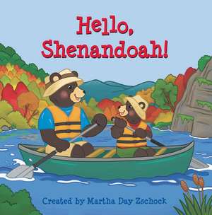 Hello, Shenandoah! de Martha Zschock