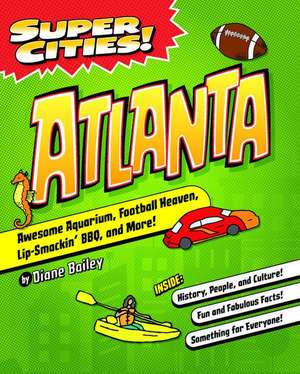 Super Cities! Atlanta de Diane Bailey