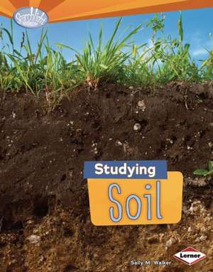 Studying Soil de Sally M Walker