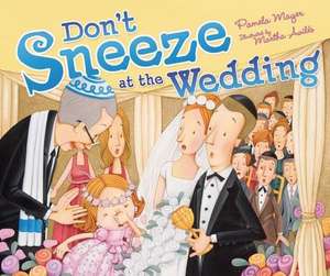 Don't Sneeze at the Wedding de pamela mayer