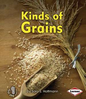 Kinds of Grains de Sara E. Hoffmann