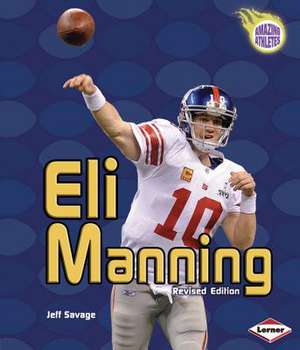 Eli Manning, 2nd Edition de Jeff Savage