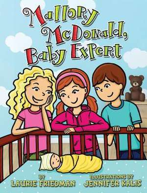 #22 Mallory McDonald, Baby Expert de Laurie Friedman