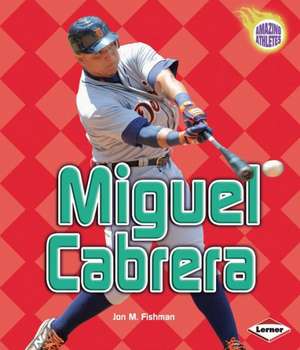 Miguel Cabrera de Jon M. Fishman