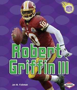 Robert Griffin III de Jon M. Fishman