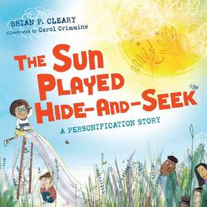 The Sun Played Hide-And-Seek de Brian Cleary