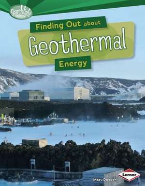 Finding Out about Geothermal Energy de Matt Doeden