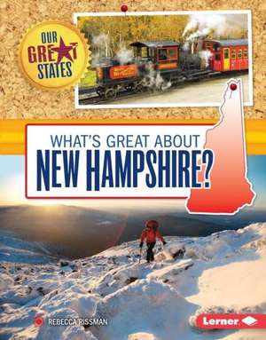 What's Great about New Hampshire? de Rebecca Rissman