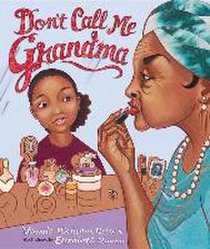 Don't Call Me Grandma de Vaunda Micheaux Nelson