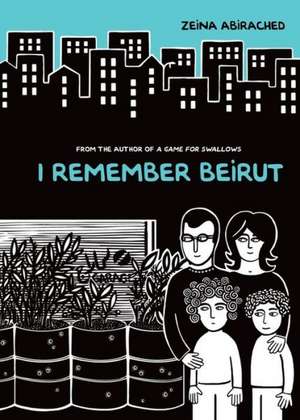 I Remember Beirut de Zeina Abirached