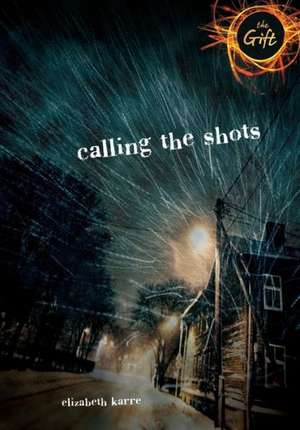 Calling the Shots de Elizabeth Karre