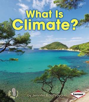 What Is Climate? de Jennifer Boothroyd