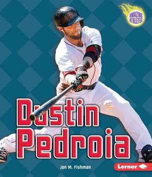 Dustin Pedroia de Jon M. Fishman