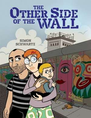 The Other Side of the Wall de Simon Schwartz