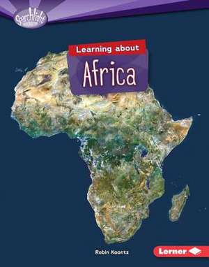 Learning about Africa de Robin Michal Koontz