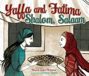 Yaffa and Fatima: Shalom, Salaam