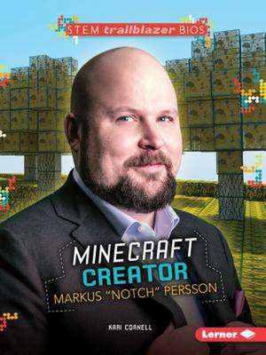 Minecraft Creator: Markus "Notch" Persson de Kari Cornell