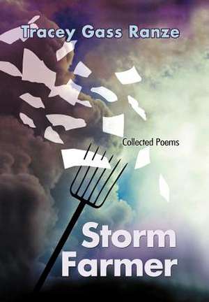 Storm Farmer de Tracey Gass Ranze