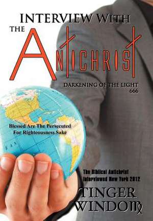 Interview with the Antichrist de Tinger Windom