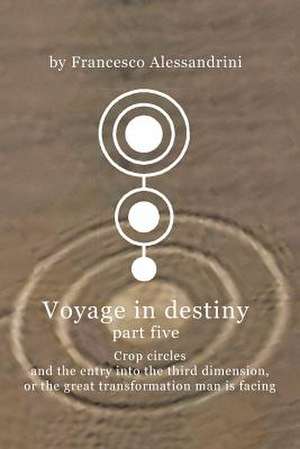 Voyage in Destiny - Part Five de Francesco Alessandrini