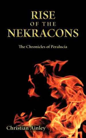 Rise of the Nekracons de Christian Ainley