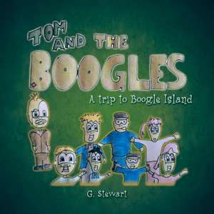 Tom and the Boogles de G. Stewart