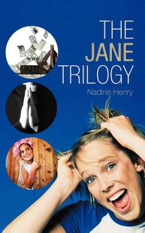 The Jane Trilogy de Nadine Henry