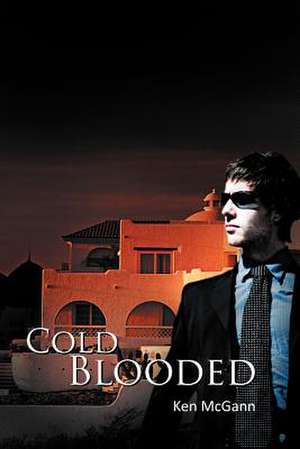 Cold Blooded de Ken McGann