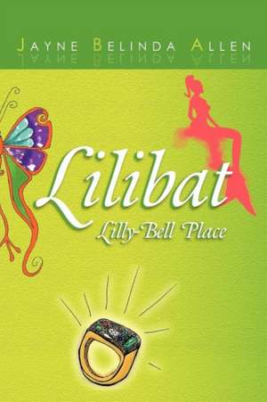 Lilibat Lilly-Bell Place de Jayne Belinda Allen