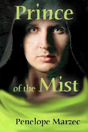 Prince of the Mist de Penelope Marzec