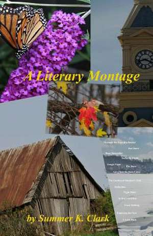 A Literary Montage de Summer K. Clark