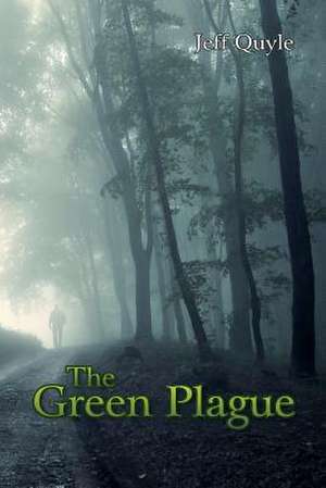 The Green Plague de Quyle, MR Jeffrey