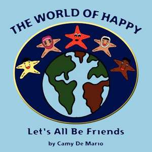 The World of Happy de Camy De Mario