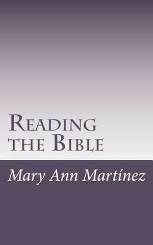 Reading the Bible de Mary Ann Mart Nez