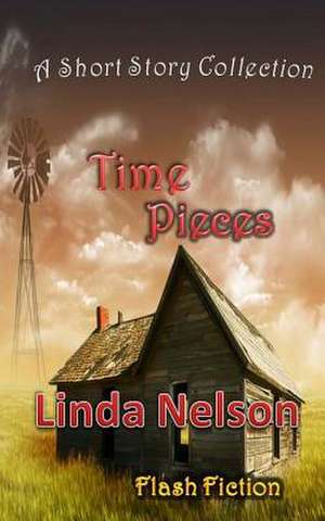 Time Pieces de Linda Nelson