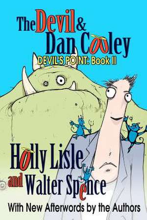 The Devil & Dan Cooley de Holly Lisle