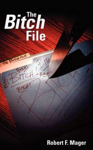 The Bitch File de Robert F. Mager