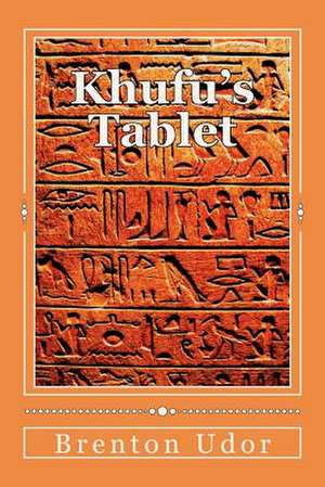 Khufu's Tablet de Brenton Udor