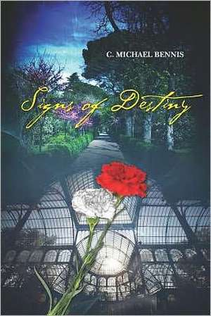 Signs of Destiny de C. Michael Bennis