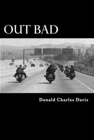 Out Bad de Donald Charles Davis