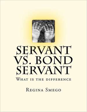 Servant vs. Bond Servant: What Is the Difference de Regina Smego