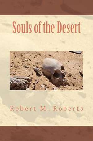 Souls of the Desert de Robert M. Roberts