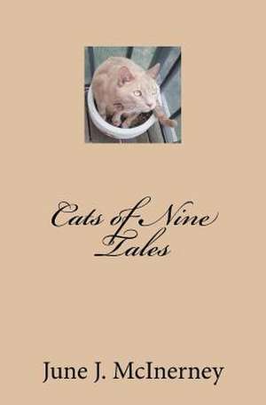 Cats of Nine Tales de June J. McInerney