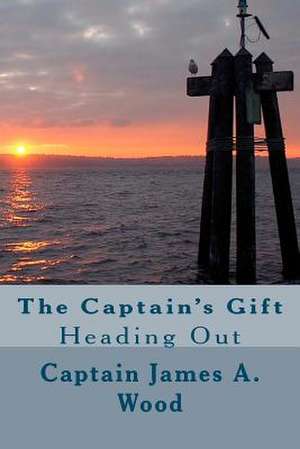 The Captain's Gift de Capt James a. Wood