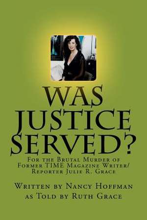 Was Justice Served? de Nancy Hoffman