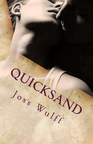 Quicksand de MS Joss Wulff